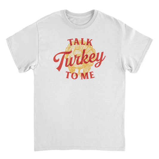 Thanksgiving T-Shirt - Talk Turkey to Me Officially Licensed
