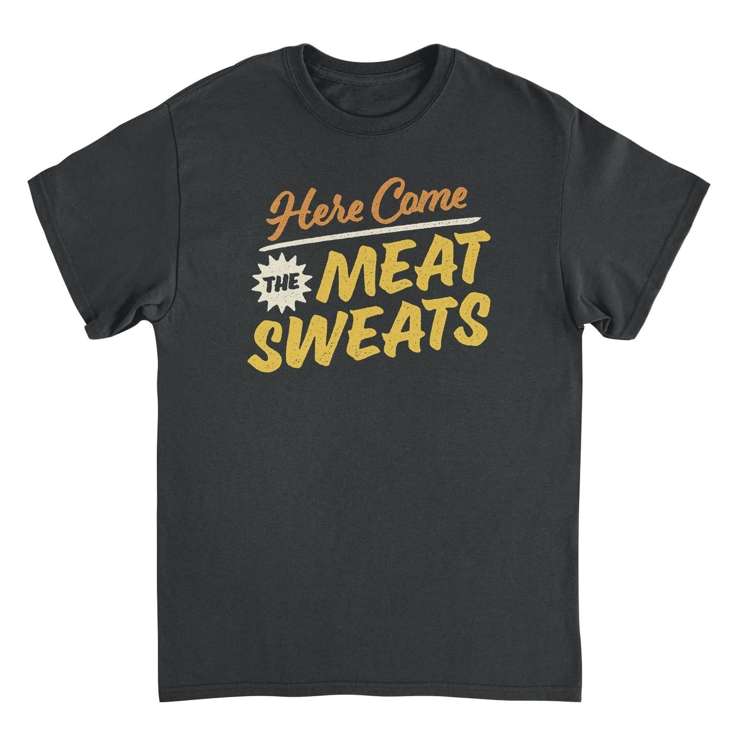 Here Come the Meat Sweats Mens Ideanest T Shirt Black Officially Licensed