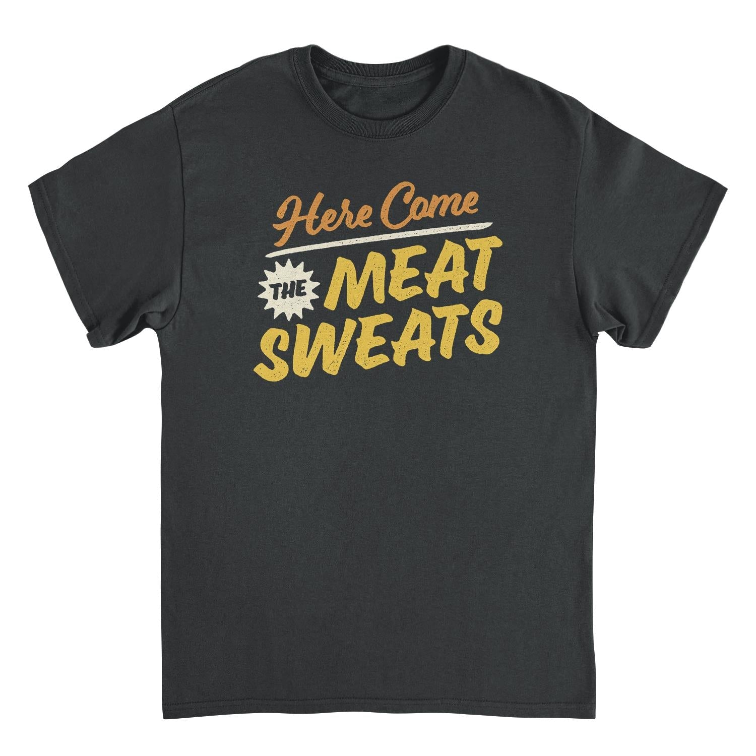 Here Come the Meat Sweats Mens Ideanest T Shirt Black Officially Licensed