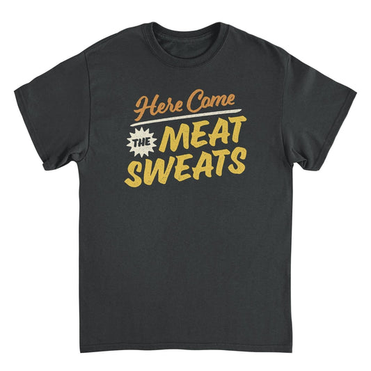 Here Come the Meat Sweats Mens Ideanest T Shirt Black Officially Licensed
