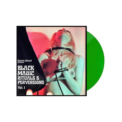 Electric Wizard - Black Magic Rituals & Perversions Vol. 1 [2LP Green] Vinyl Record