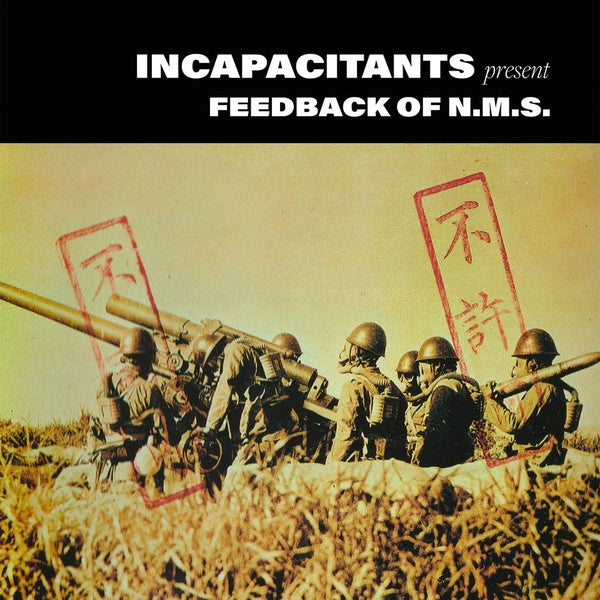 INCAPACITANTS - Feedback of N.M.S. Vinyl Record