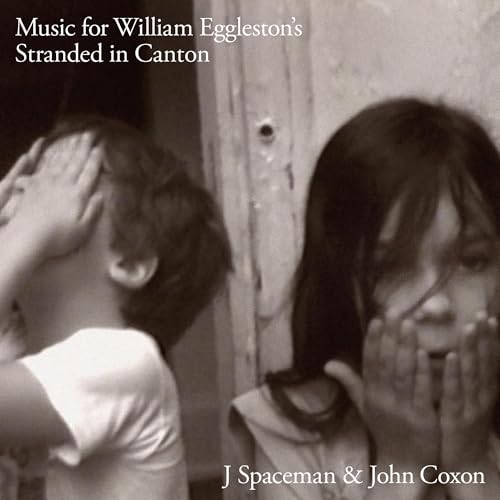 J Spaceman & John Coxon (Spiritualized) - Music For William Eggleston'S Stranded In Canton Vinyl Record
