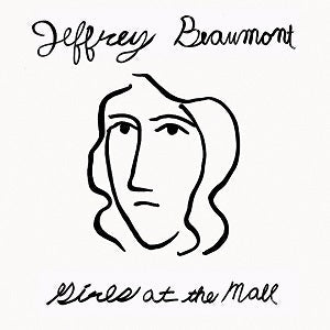 Jeffrey Beaumont - Girls At The Mall Vinyl Record