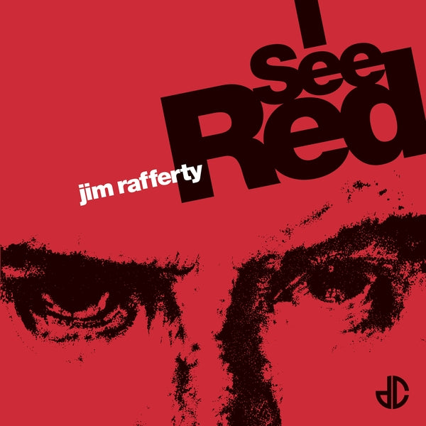 JIM RAFFERTY - I See Red Vinyl Record
