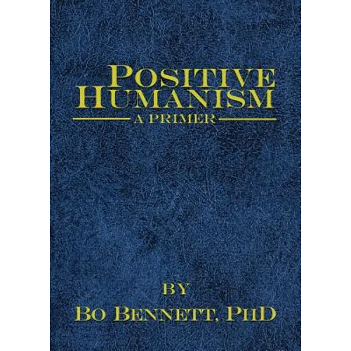 Positive Humanism: A Primer