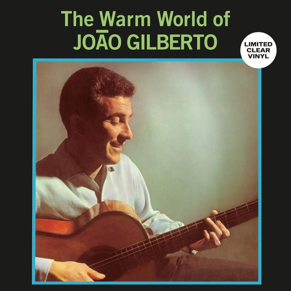 Joao Gilberto - Warm World Of Joao Gilberto (Clear Vinyl) Vinyl Record