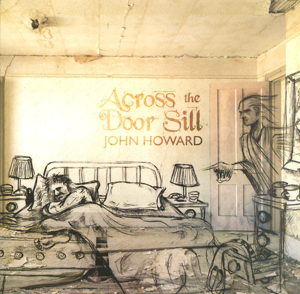 JOHN HOWARD - Across The Door Sill Vinyl Record