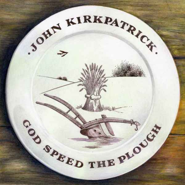John Kirkpatrick - God Speed The Plough [CD] Music CD