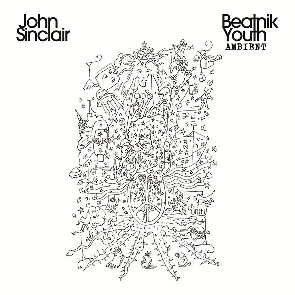 JOHN SINCLAIR - Beatnik Youth Ambient Vinyl Record