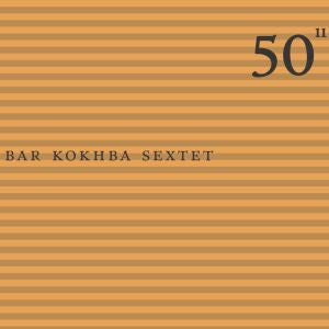 50th Birthday Celebration - Volume 11 - Bar Kokhba Sextet Music CD