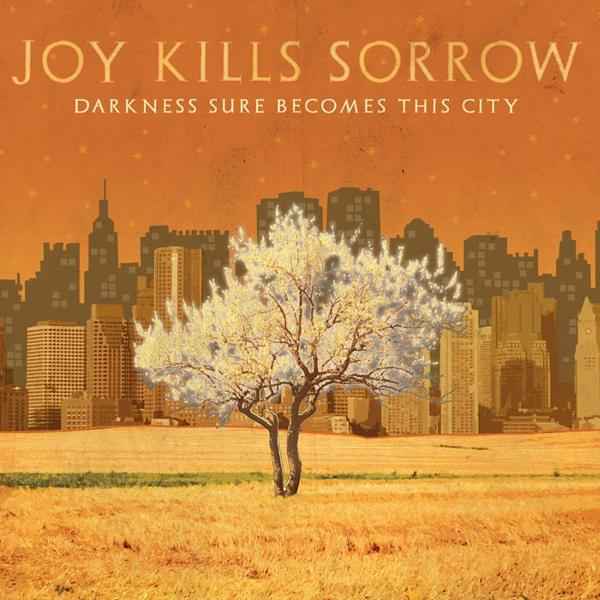 Joy Kills Sorrow - Darkness Sure Becomes This Cit Y [CD] Music CD