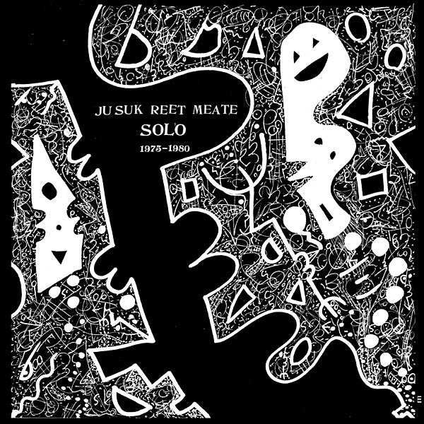 JU SUK REET MEATE - Solo 1975-1980 Vinyl Record