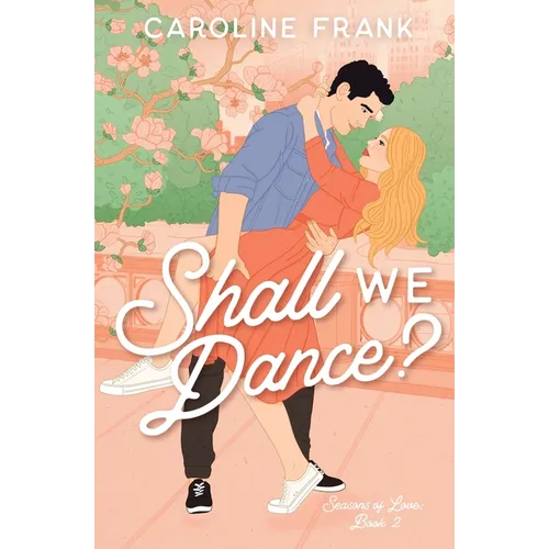 Shall We Dance?: An Enemies to Lovers Romantic Comedy