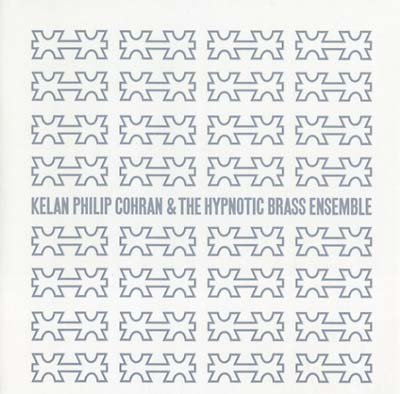 Kelan Philip Cohran & The Hypnotic Brass Ensemble Vinyl Record