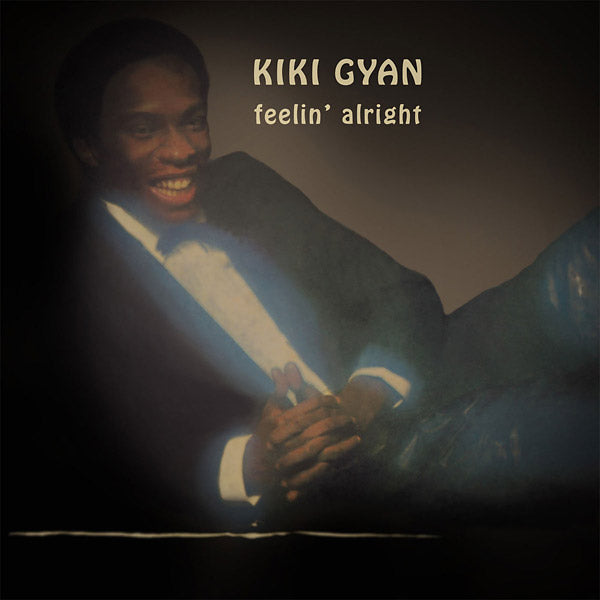 Kiki Gyan - Feelin' Alright Vinyl Record