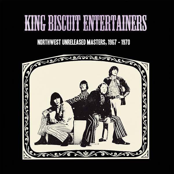 KING BISCUIT ENTERTAINERS - Northwest Unreleased Masters, 1967-1970 Vinyl Record