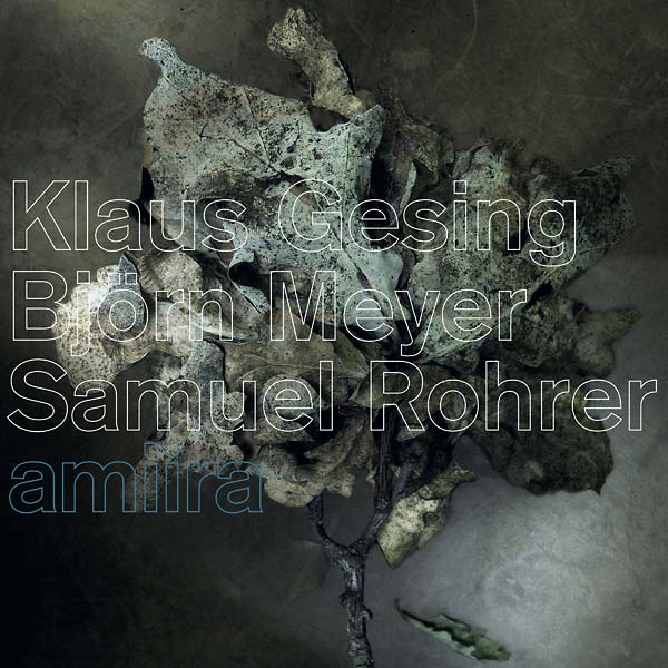 KLAUS GESING/BJORN MEYER/SAMUEL ROHRER - Amiira [Vinyl] Vinyl Record