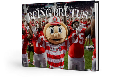 Being Brutus: Inside the Head of Ohio State's Iconic Mascot Book - PREORDER ships 11/27/2026