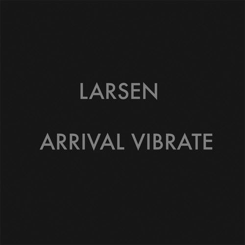 LARSEN - Arrival Vibrate Cassette Tape