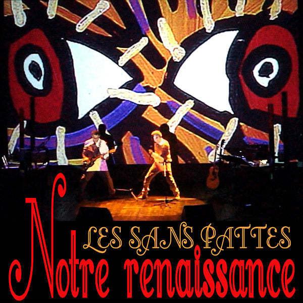 LES SANS PATTES - Notre Renaissance Vinyl Record