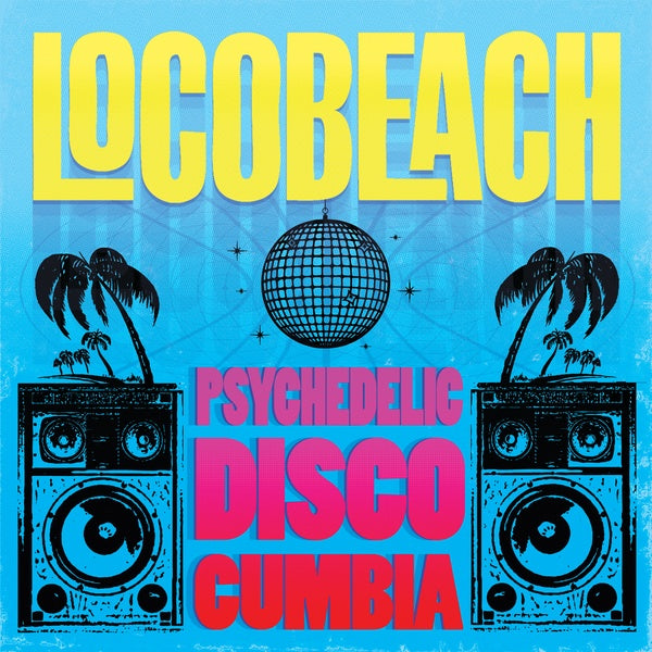 LOCOBEACH - Psychedelic Disco Cumbia Vinyl Record