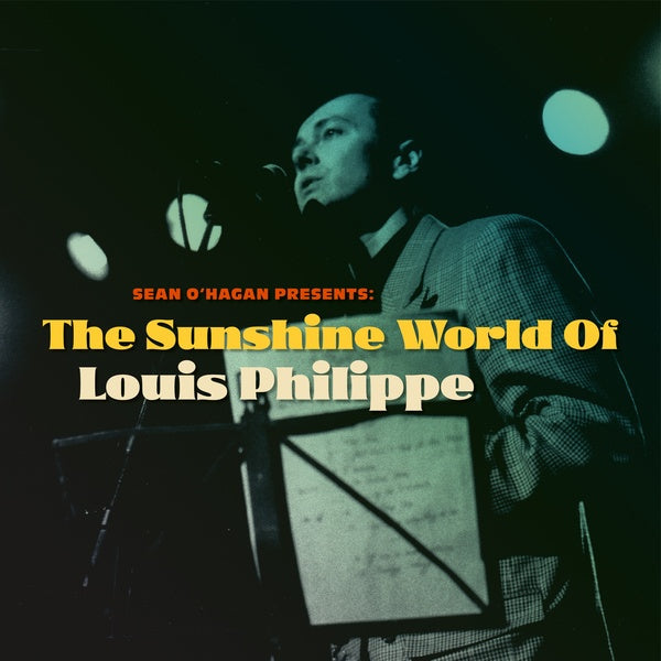 LOUIS PHILIPPE - Sean O'Hagan Presents: The Sunshine World Of Louis Philippe Vinyl Record