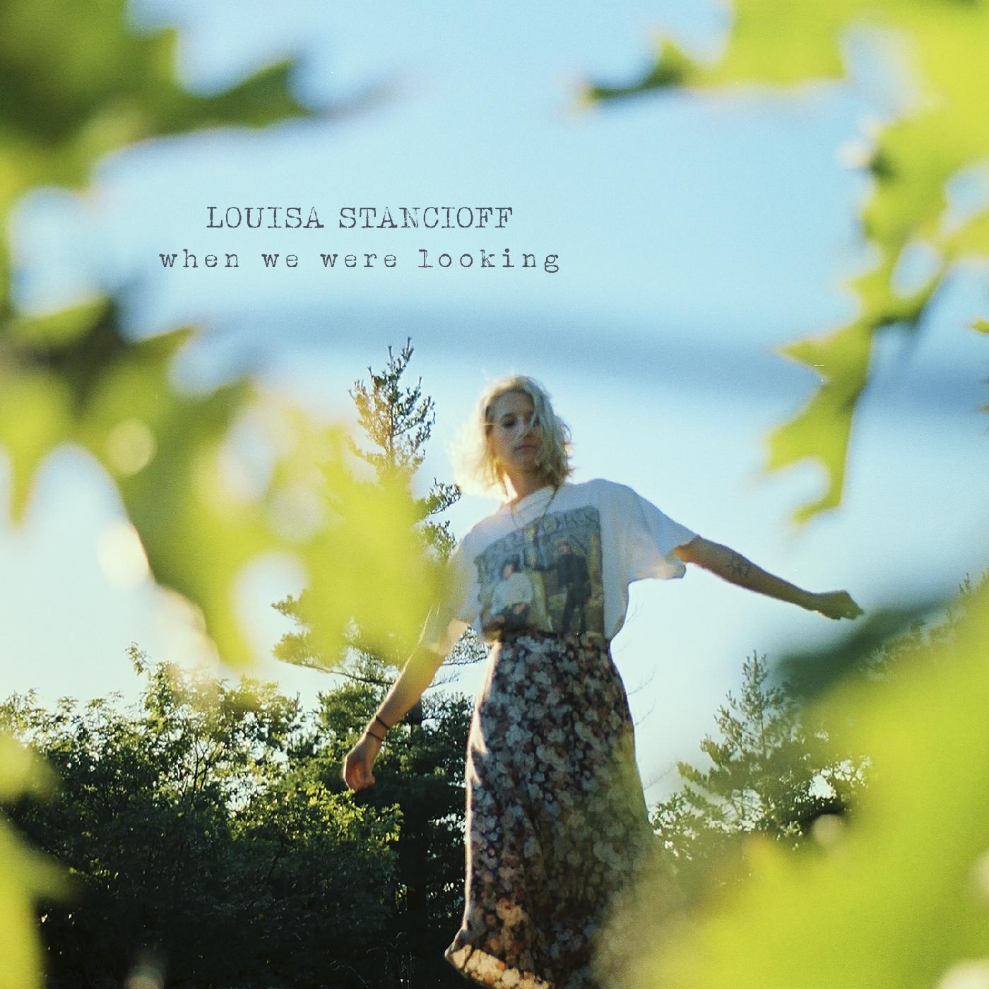 Louisa Stancioff - When We Were Looking (SEAGLASS BLUE WITH EMERALD GREEN SPLATTER VINYL) Vinyl Record