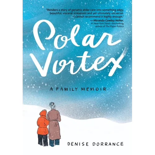 Polar Vortex: A Family Memoir