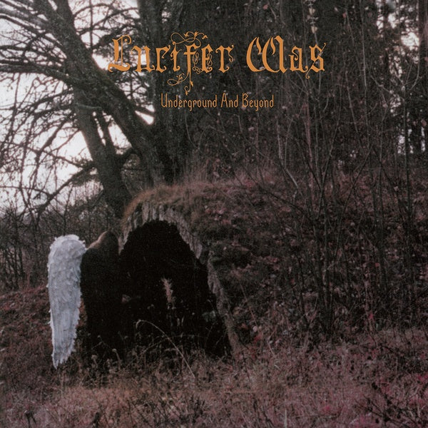 LUCIFER WAS - Underground And Beyond Vinyl Record