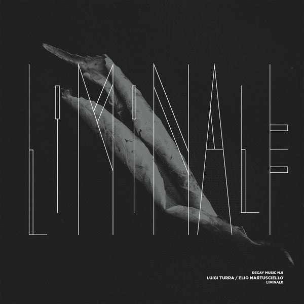 Luigi Turra & Elio Martusciello - Decay Music N.9: Liminale [LP] [Vinyl] Vinyl Record