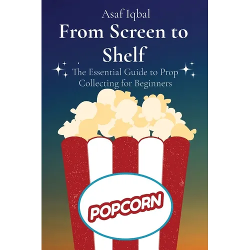 From Screen to Shelf: The Essential Guide to Prop Collecting for Beginners