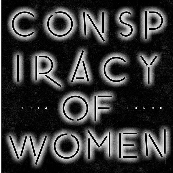 Lydia Lunch - Conspiracy of Women Vinyl Record