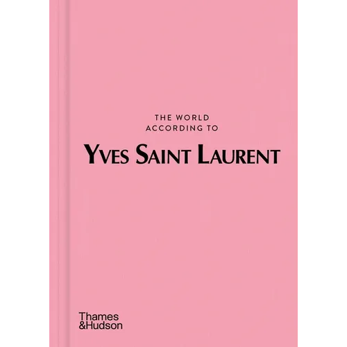 The World According to Yves Saint Laurent