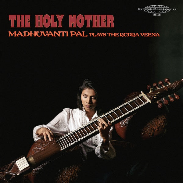 MADHUVANTI PAL - The Holy Mother - Madhuvanti Pal Plays The Rudra Veena [Vinyl] Vinyl Record