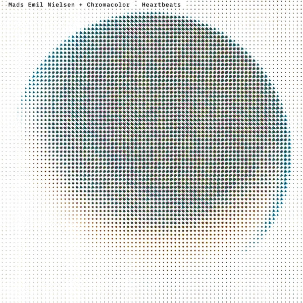 MADS EMIL NIELSEN + CHROMACOLOR - Heartbeats Vinyl Record