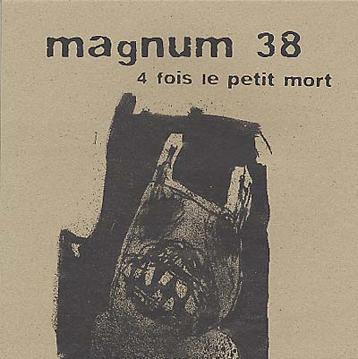 MAGNUM 38 - 4 Fois Le Petit Mort Vinyl Record