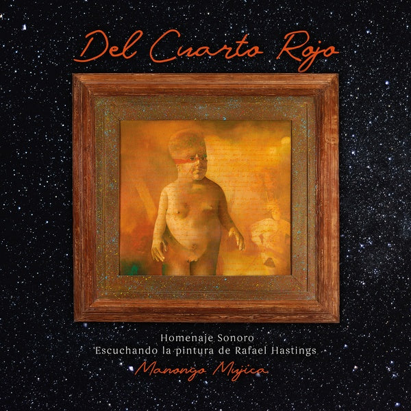 MANONGO MUJICA - Del Cuarto Rojo (From the Red Room) Vinyl Record