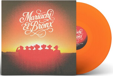 Mariachi El Bronx IV (Transparent Orange Colored Vinyl) Vinyl Record