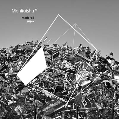 MARK FELL - Manitutshu Vinyl Record