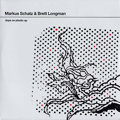 MARKUS SCHATZ & BRETT LONGMAN - Dope On Plastic EP [Vinyl] Vinyl Record