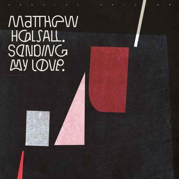 Matthew Halsall - Sending My Love (Special Edition) [Vinyl] Vinyl Record