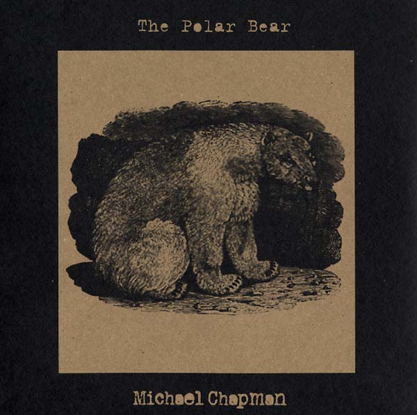 MICHAEL CHAPMAN - The Polar Bear Vinyl Record