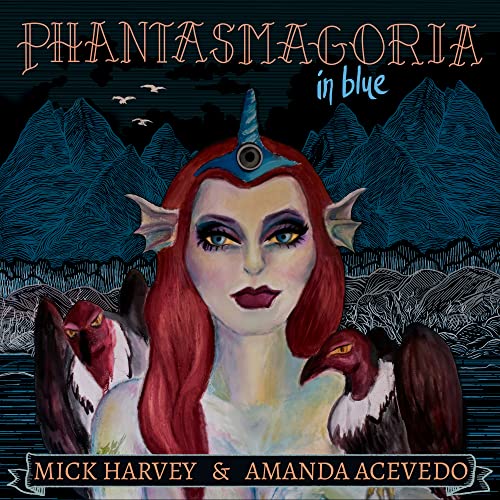 Mick Harvey & Amanda Acevedo - Phantasmagoria in Blue Vinyl Record