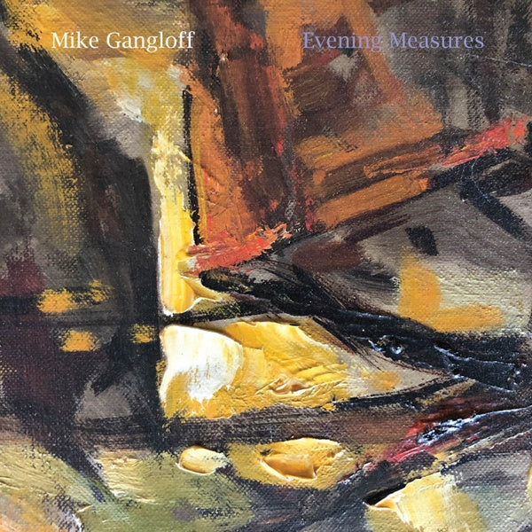 MIKE GANGLOFF - Evening Measures [Vinyl] Vinyl Record