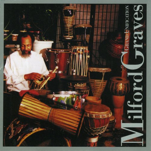 Milford Graves - Milford Graves Grand Unification [CD] Music CD