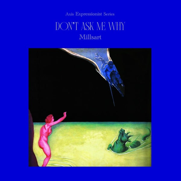 MILLSART - Don't Ask Me Why Vinyl Record