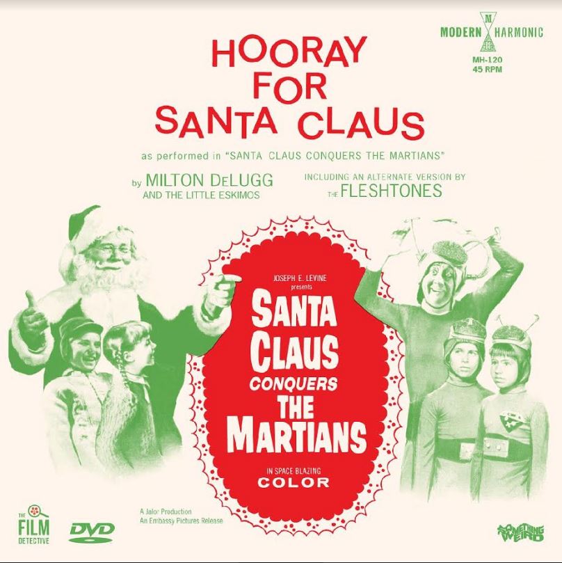 DeLugg, Milton & The Little Eskimos / The Fleshtones - Santa Claus Conquers The Martians - Hooray For Santa Claus (MARTIAN GREEN VINYL) Vinyl Record