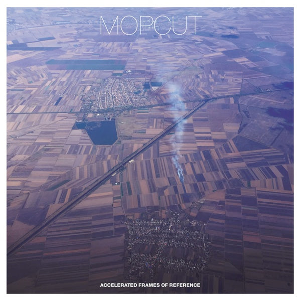 MOPCUT - Accelerated Frames Of Reference Vinyl Record
