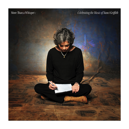 More Than A Whisper: Celebrating The Music of Nanci Griffith Vinyl Record